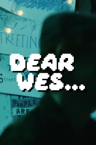 Dear Wes...