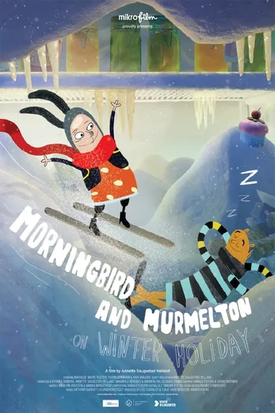 Morningbird and Murmelton on Winter Holiday