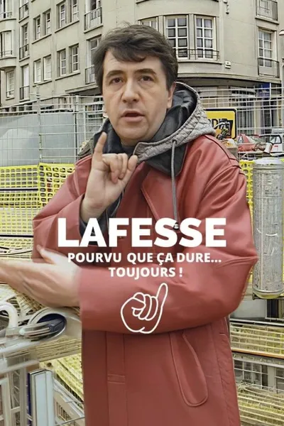 Lafesse, pourvu que ça dure... toujours !