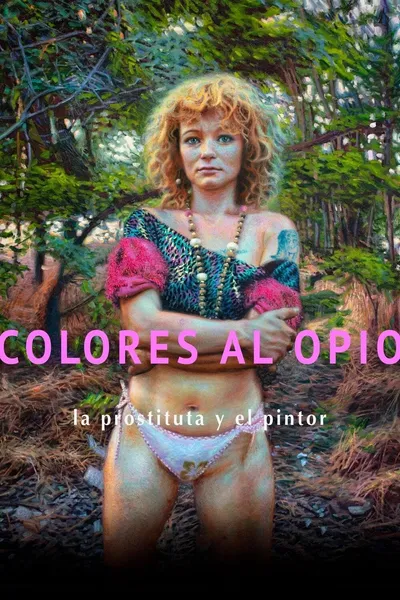 Colores al opio, la prostituta y el pintor