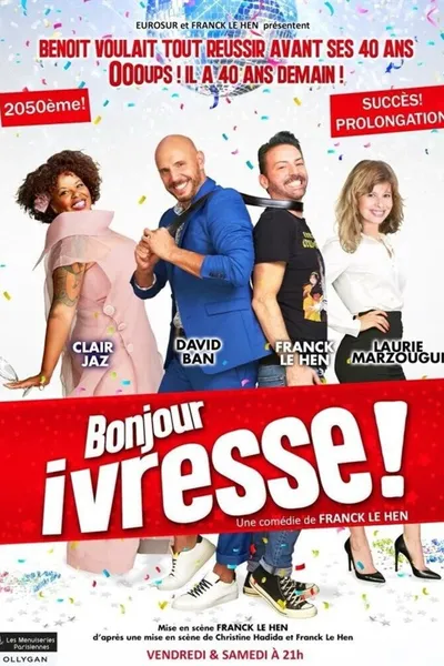 Bonjour ivresse !