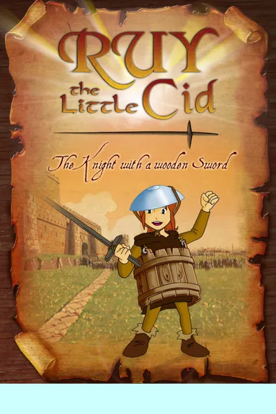 Ruy, the Little Cid: The Knight With a Wooden Sword