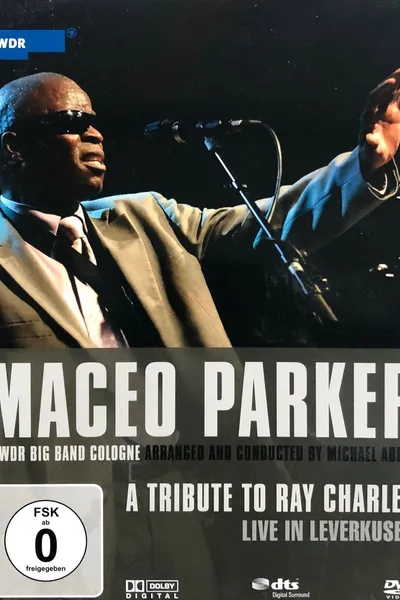 Maceo Parker & WDR Big Band Cologne - A tribute to Ray Charles - Live in Leverkusen