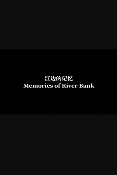 Memories of river bank