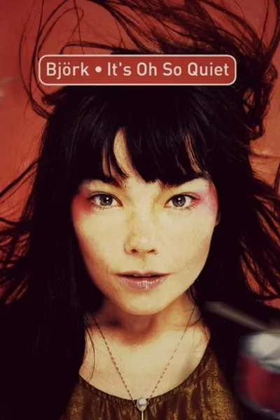 Björk: It's Oh So Quiet