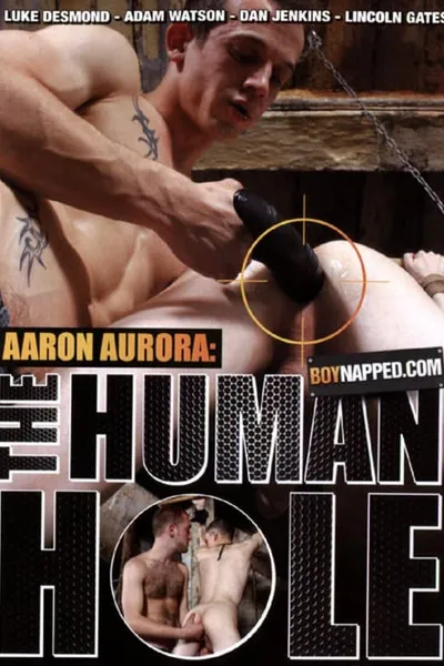 Boynapped 20: Aaron Aurora: The Human Hole