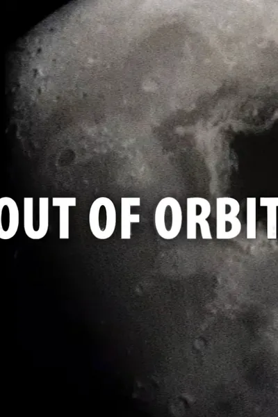 Out of Orbit