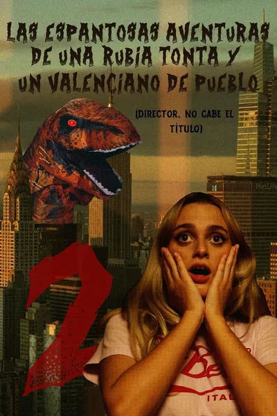 Las espantosas aventuras de una rubia tonta y un valenciano de pueblo que se convierte en dinosaurio en un museo paleontológico 2