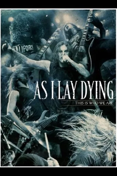 As I Lay Dying: This Is Who We Are