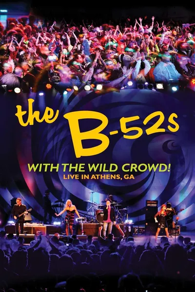 The B-52s with the Wild Crowd! - Live in Athens, GA