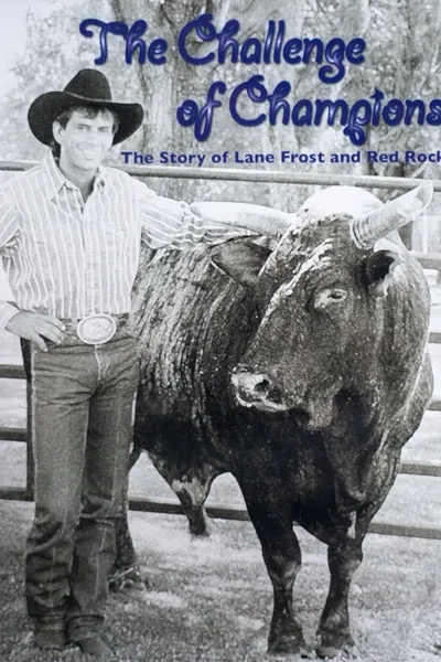 The Challenge of Champions: The Story of Lane Frost and Red Rock