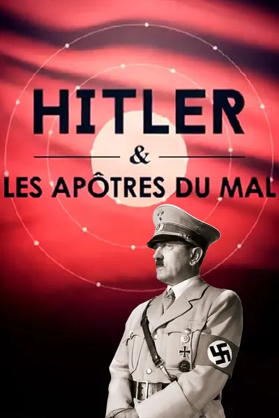 Hitler et les apôtres du mal