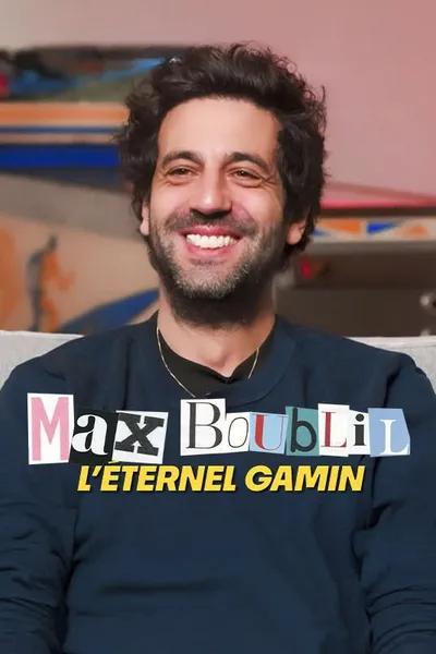 Max Boublil, l'éternel gamin