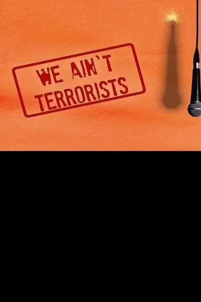 We Ain't Terrorists