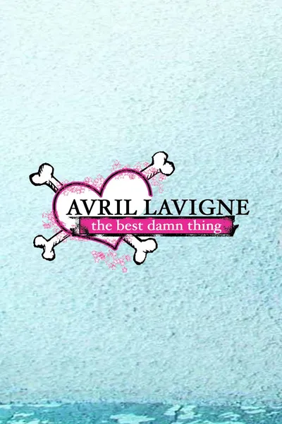 Avril Lavigne: The Making of the Best Damn Thing