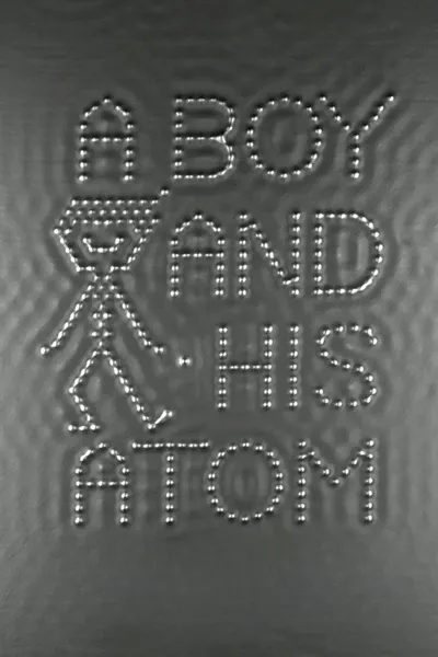 A Boy and His Atom