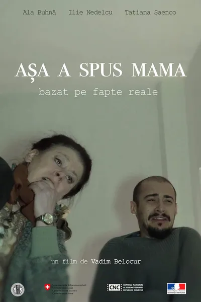 Asa a spus Mama