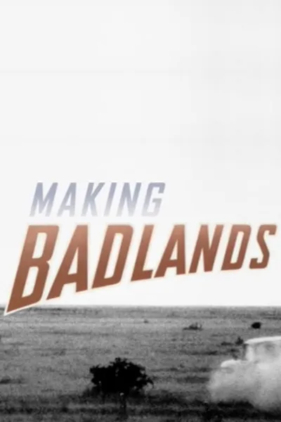 Making 'Badlands'