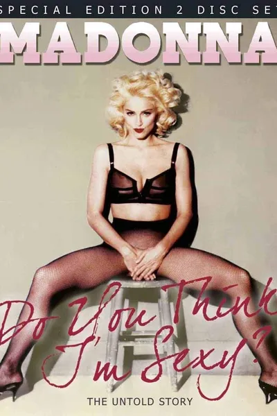 Madonna - Do You Think I'm Sexy Unauthorized
