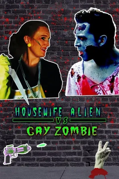 Housewife Alien vs. Gay Zombie