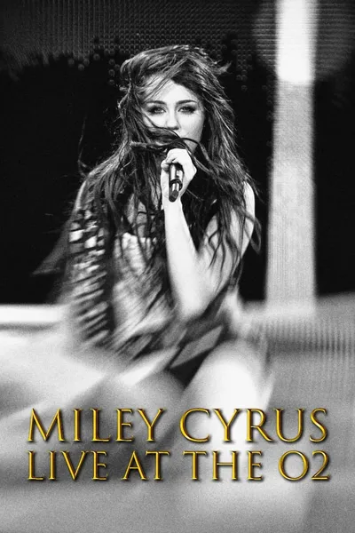 Miley Cyrus: Live at the O2