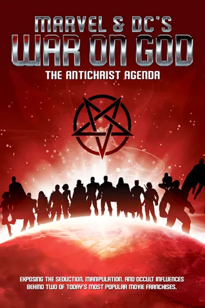 Marvel & DC's War on God: The Antichrist Agenda