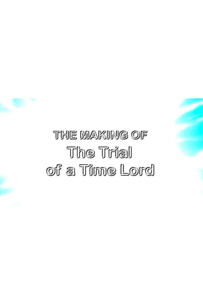 The Making of The Trial of a Time Lord