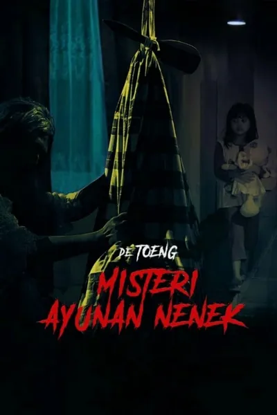 De Toeng: Misteri Ayunan Nenek