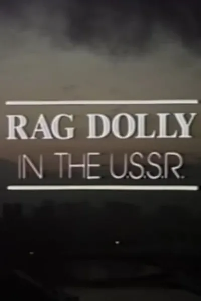 Rag Dolly in the U.S.S.R.