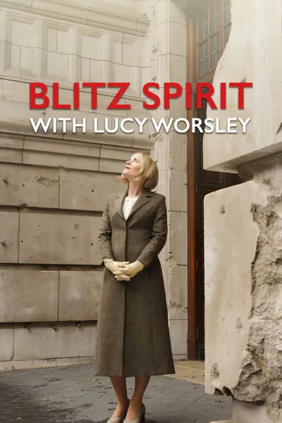 Blitz Spirit with Lucy Worsley