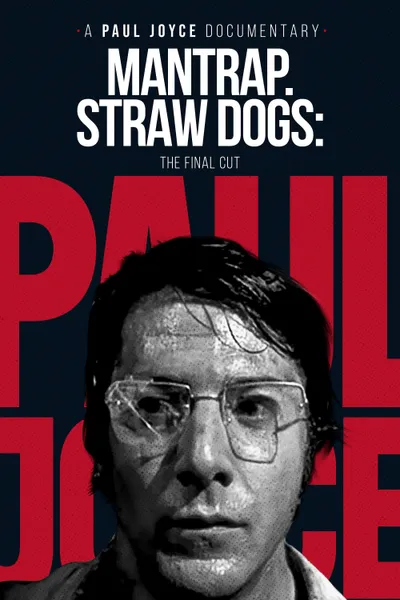 Mantrap – Straw Dogs: The Final Cut