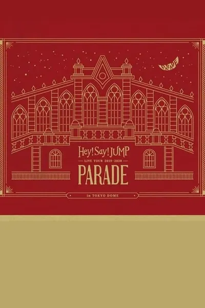 Hey! Say! JUMP LIVE TOUR 2019-2020 PARADE