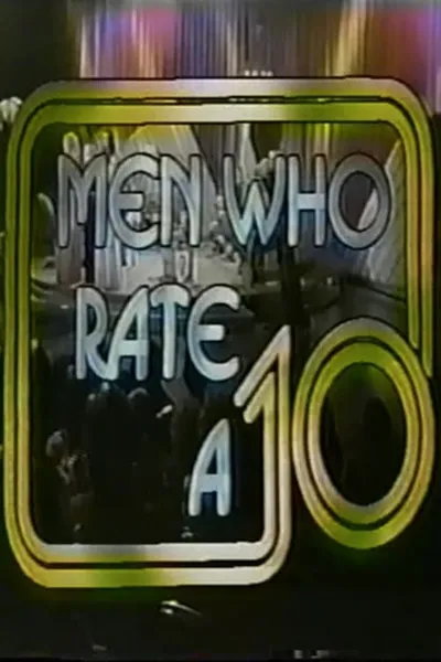 Men Who Rate a 10