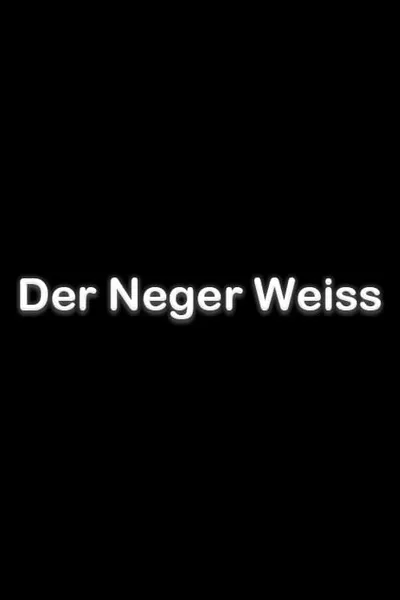 Der Neger Weiss