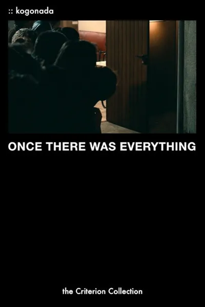Once There Was Everything