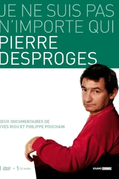 Pierre Desproges: Je ne suis pas n'importe qui...