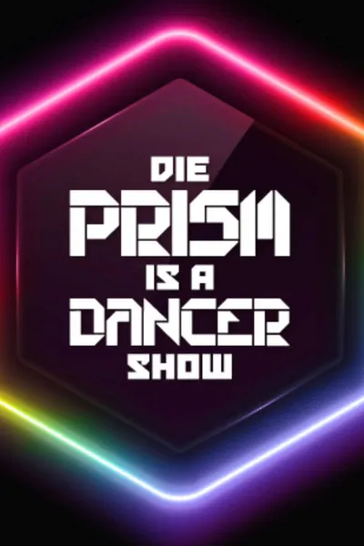 Lass dich überwachen! Die PRISM IS A DANCER Show