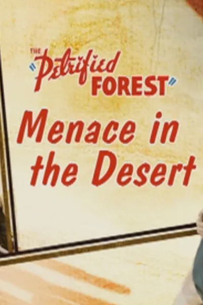 The Petrified Forest: Menace in the Desert