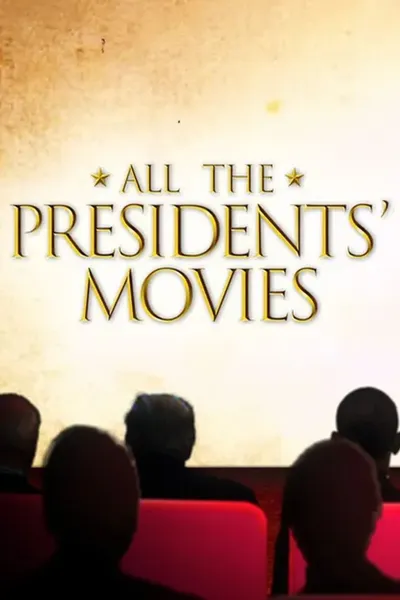 All the Presidents' Movies