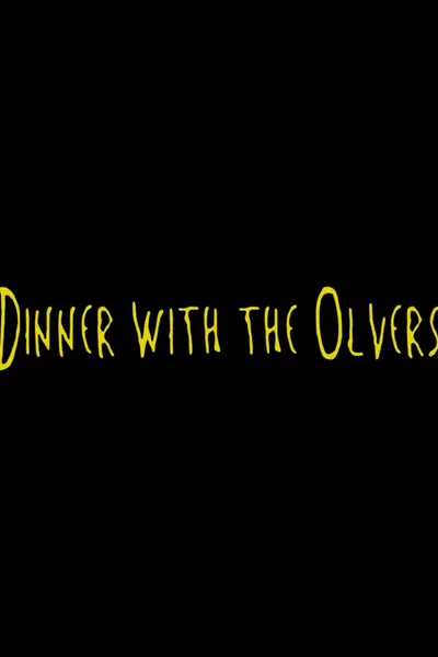 Dinner with the Olvers