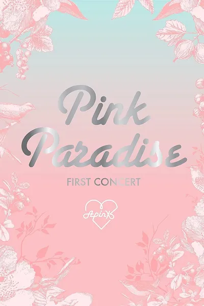Apink 1st Concert "Pink Paradise"
