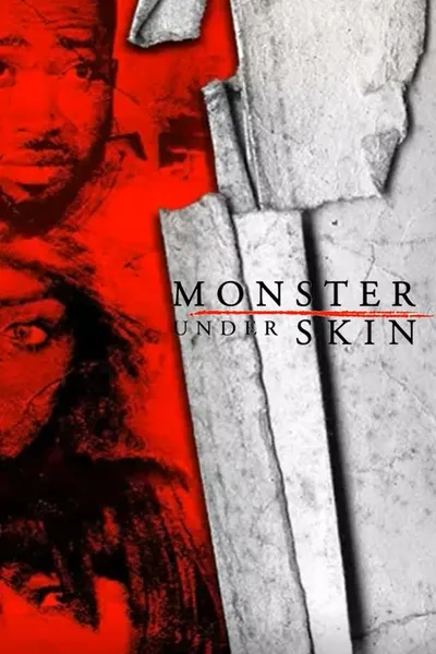Monster Under Skin