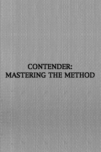Contender: Mastering the Method