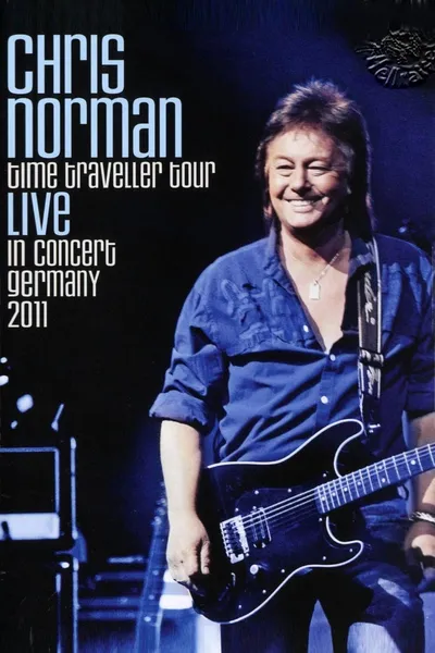 Chris Norman - Time Traveller Tour Live In Concert  Germany 2011