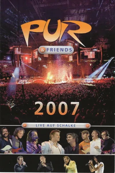 Pur & Friends: Live auf Schalke 2007