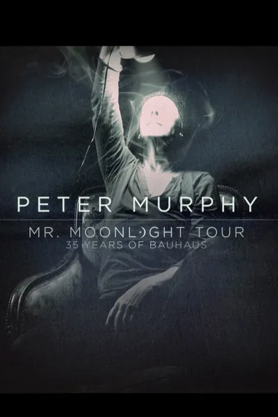 Peter Murphy – Mr. Moonlight Tour: 35 Years Of Bauhaus