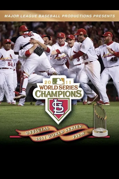 2011 St. Louis Cardinals: The Official World Series Film