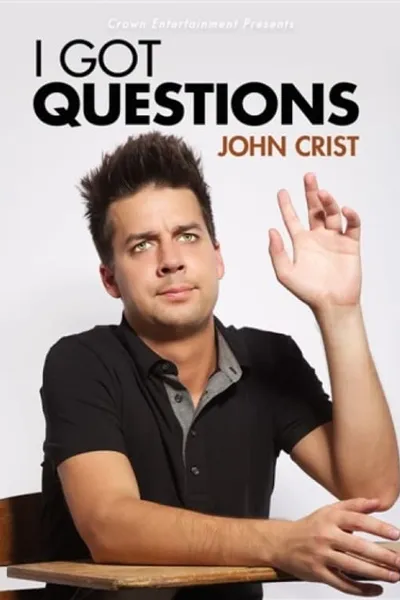 John Crist: I Got Questions