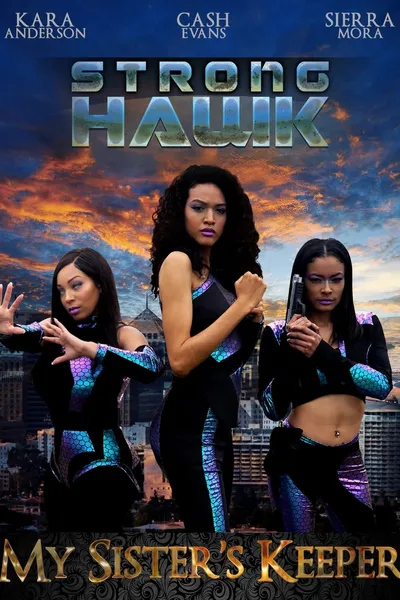 Strong Hawk: My Sister's Keeper