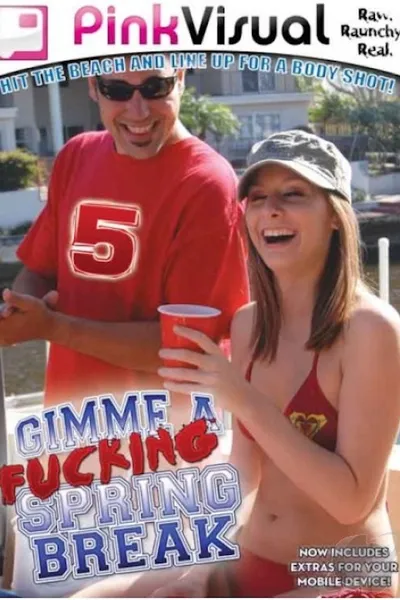 Gimme a Fucking Spring Break 5
